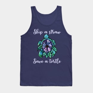 Skip a straw save a turtle Tank Top